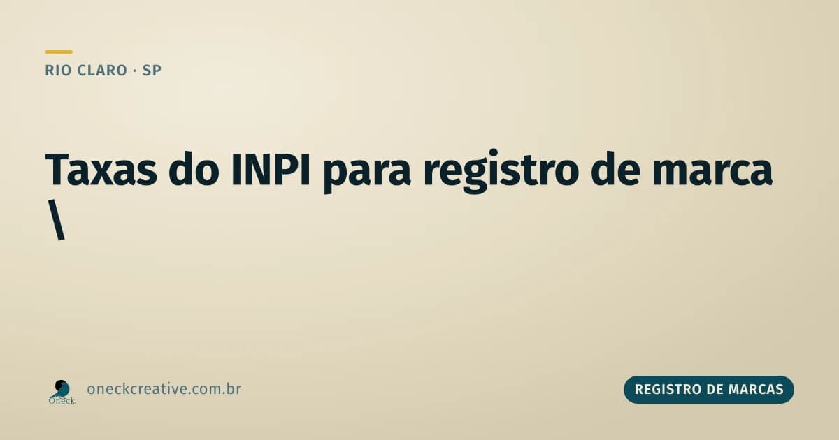 Taxas do INPI para registro de marca: mais do que duas guias