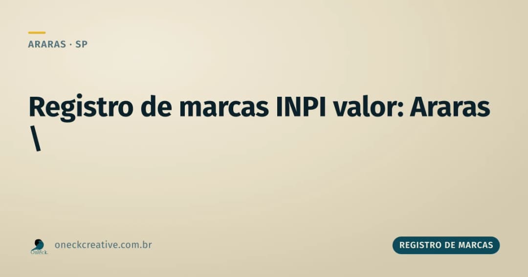 Registro de marcas INPI valor: quanto custa em Araras
