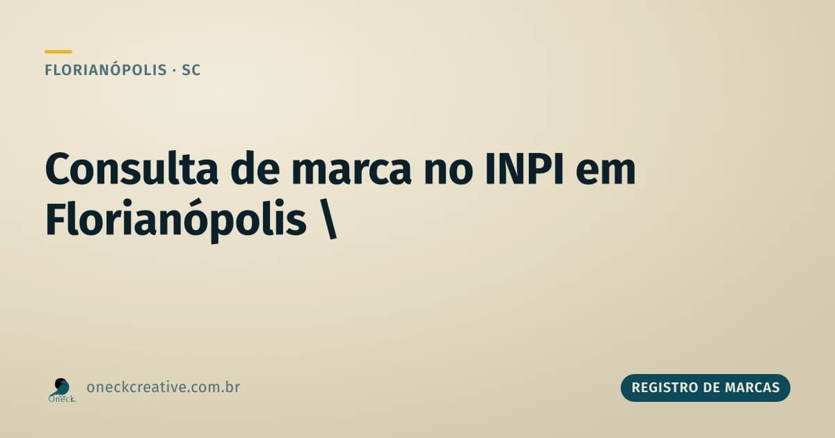 Consulta de marca no INPI em Florianópolis: como saber se o nome já existe