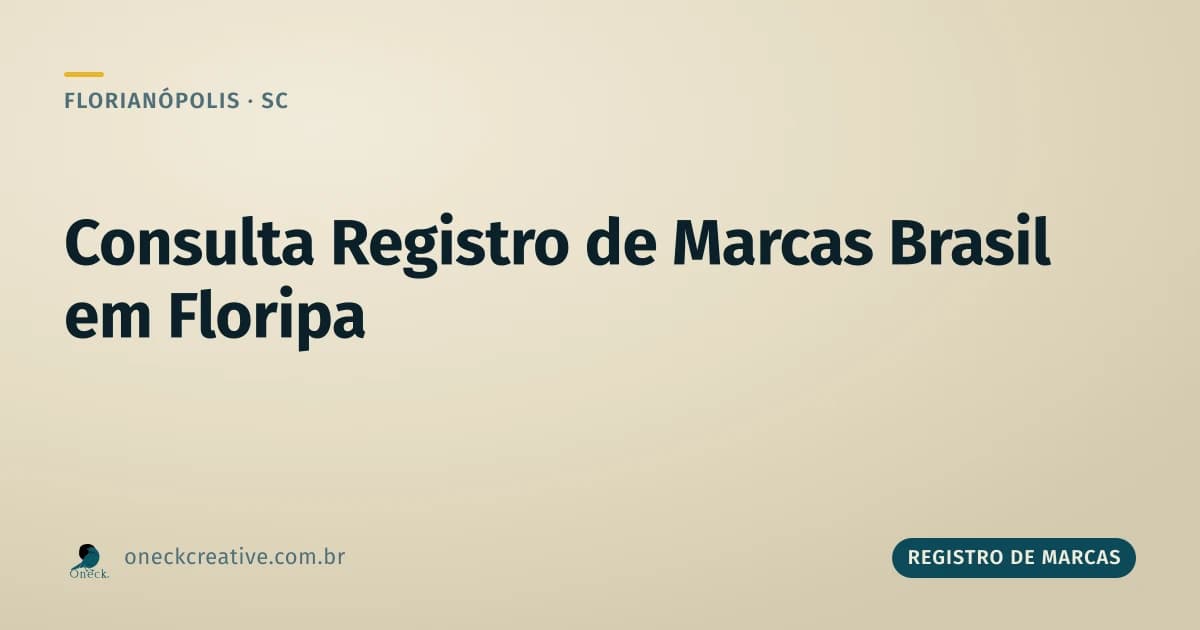Consulta registro de marcas Brasil em Florianópolis: por que o sistema é o mesmo em qualquer estado