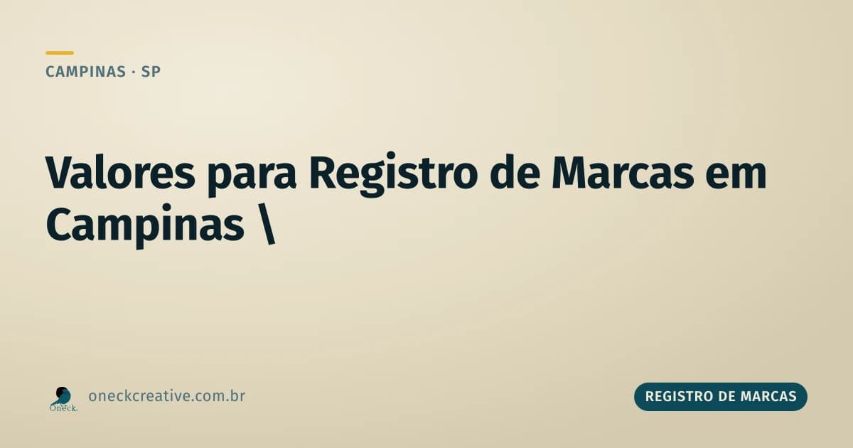 Valores para registro de marcas em Campinas: fazer sozinho ou contratar