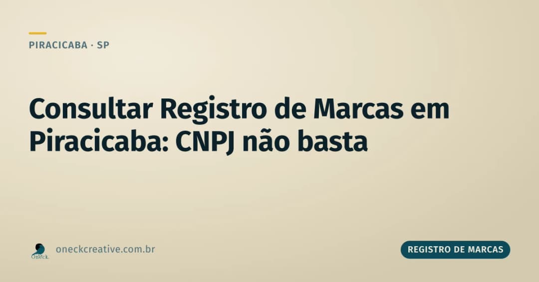 Consultar registro de marcas em Piracicaba: CNPJ não basta