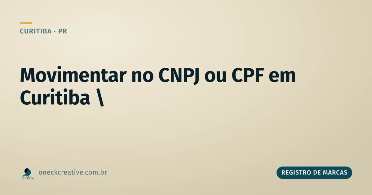 É melhor movimentar o CNPJ ou CPF? A resposta que vale em Curitiba