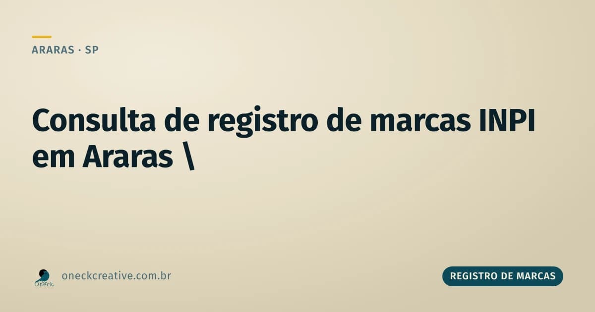 Consulta de registro de marcas INPI em Araras: quando fazer