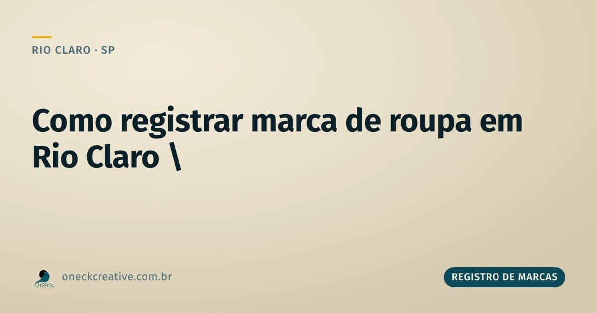 Como registrar uma marca de roupa em Rio Claro