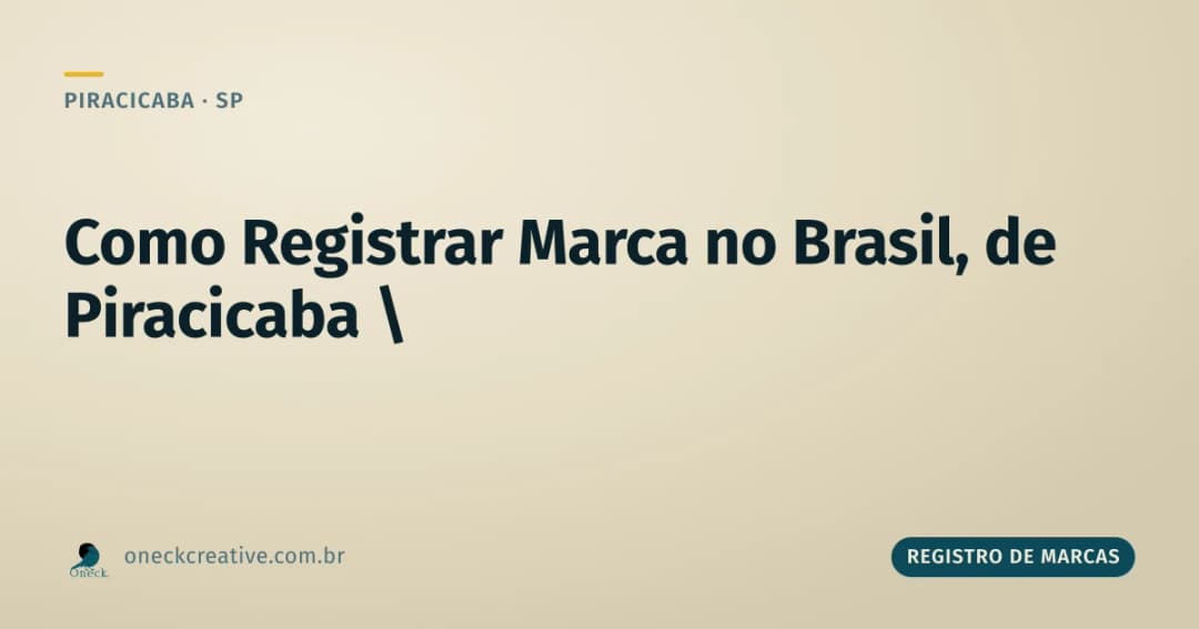 Como registrar uma marca no Brasil a partir de Piracicaba