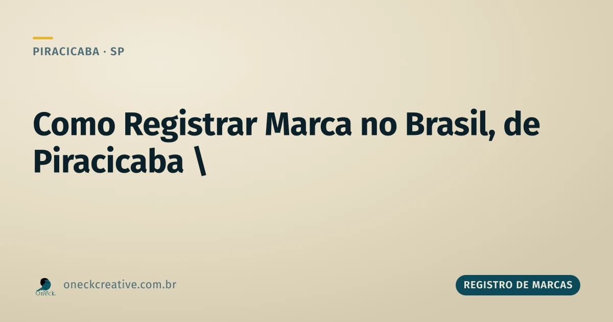 Como registrar uma marca no Brasil a partir de Piracicaba