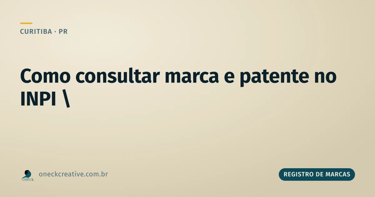 Registro de marcas e patentes: como consultar no INPI em Curitiba