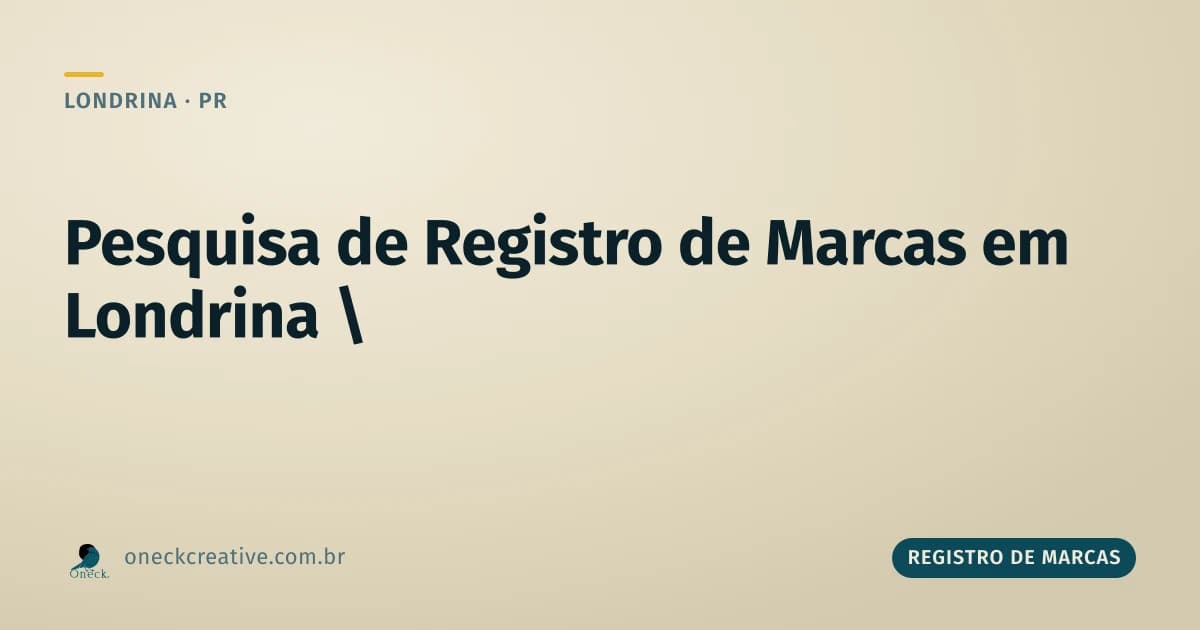 Registro de marcas pesquisa em Londrina: duas buscas que não são a mesma coisa