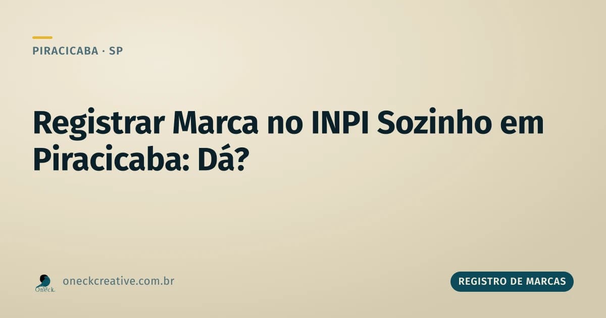 Como registrar uma marca no INPI sozinho em Piracicaba