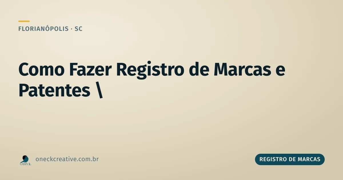 Como fazer registro de marcas e patentes em Florianópolis