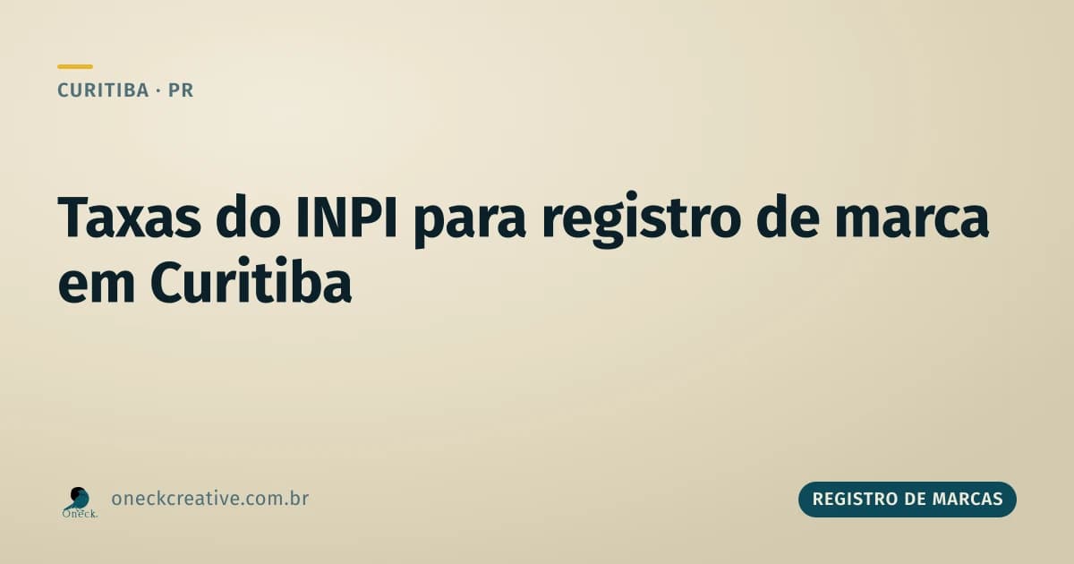 Taxas do INPI para registro de marca em Curitiba: por que multiplicam por classe