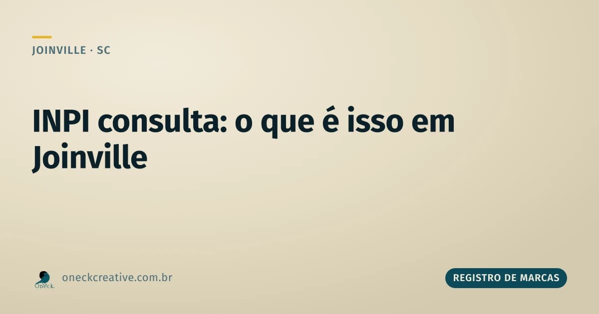 INPI consulta: o que é, na prática, para quem está em Joinville