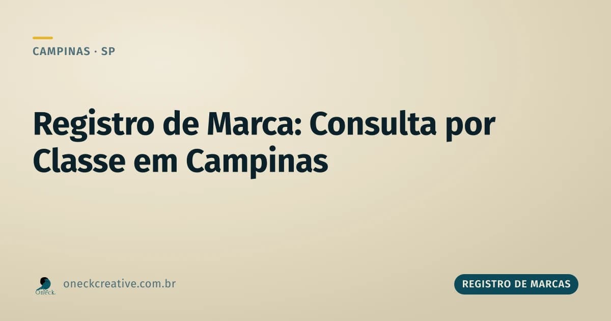 Registro de marca, consulta em Campinas: a classe pesa tanto quanto o nome