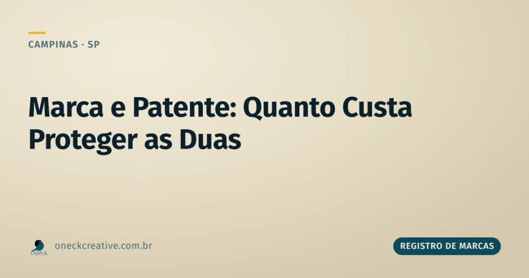 Quanto custa registrar marca e pedir patente em Campinas