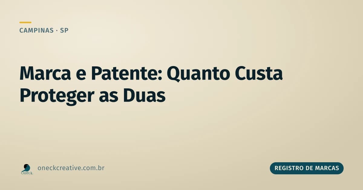 Quanto custa registrar marca e pedir patente em Campinas