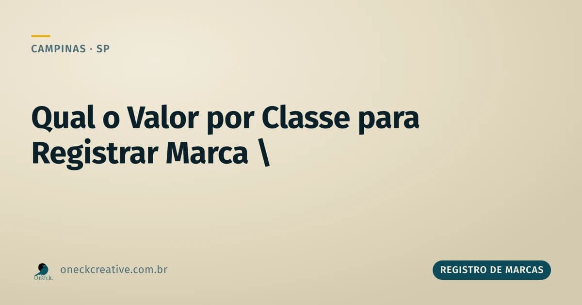 Qual valor para registrar uma marca em Campinas