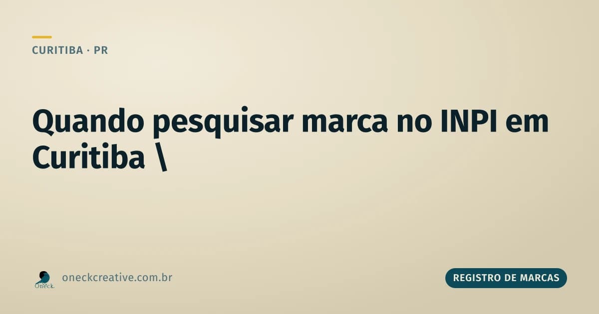 Registro de marcas: o momento certo de pesquisar em Curitiba