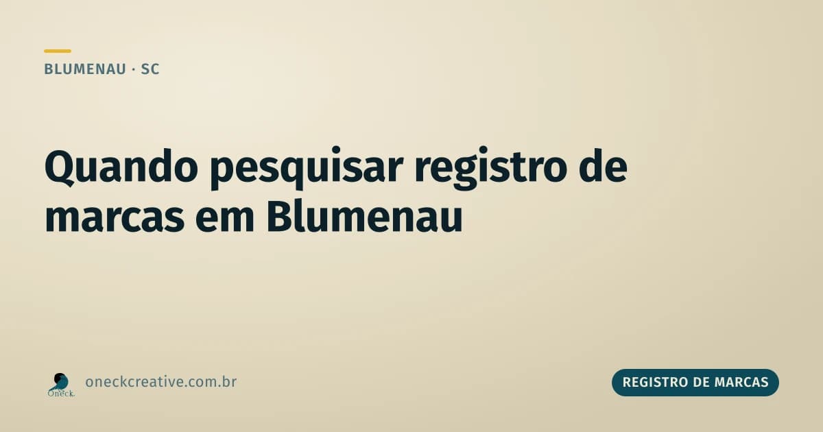 Registro de marcas: o momento certo de pesquisar em Blumenau