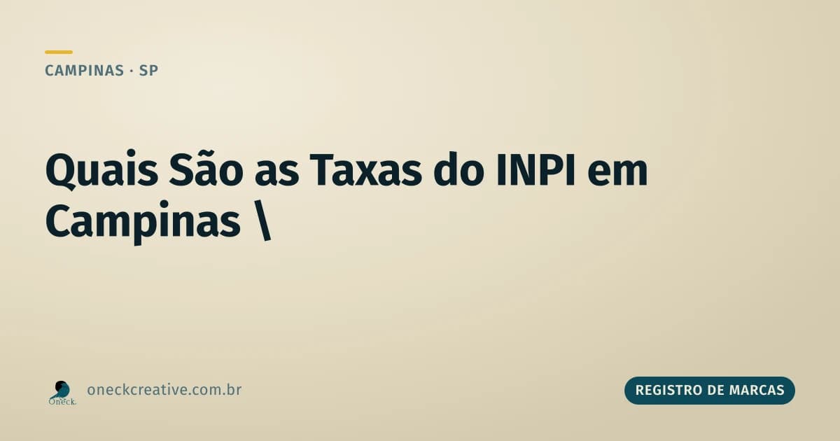 Quais são as taxas para registro de marca no INPI em Campinas