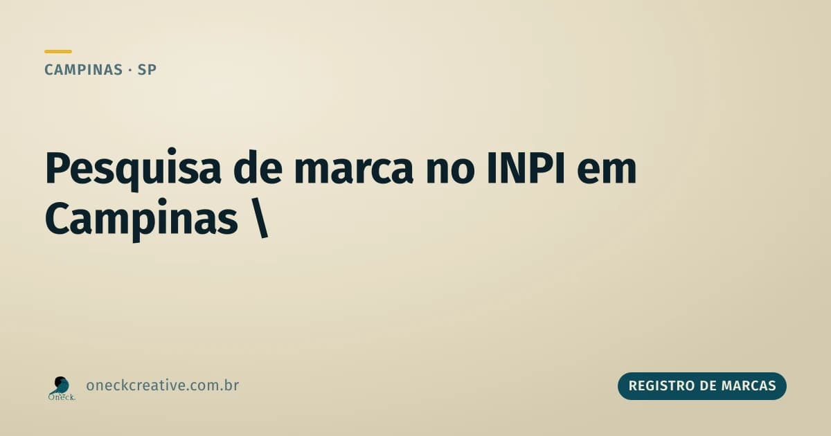 Registro de marcas INPI: como pesquisar direito em Campinas