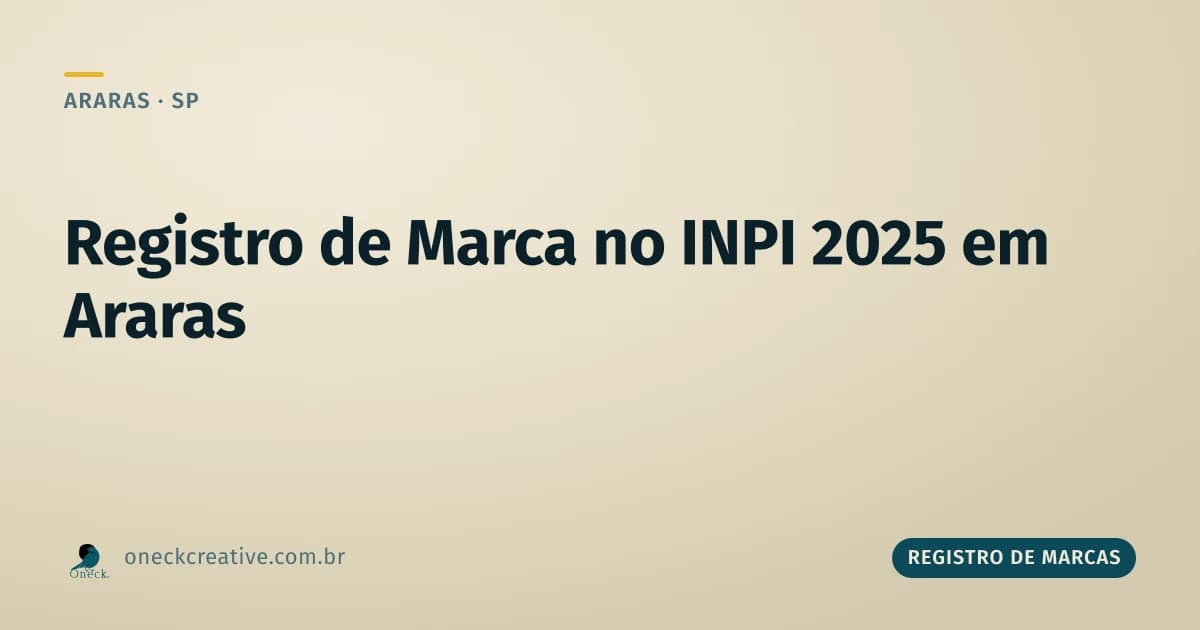 Como fazer registro de marca no INPI em 2025 (e por que 2024 pedia o mesmo) em Araras