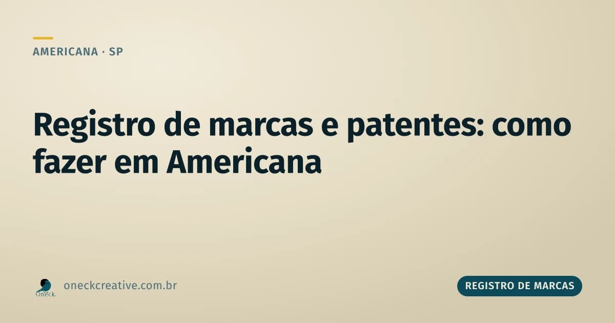Como fazer registro de marcas e patentes em Americana: dois processos separados dentro do INPI