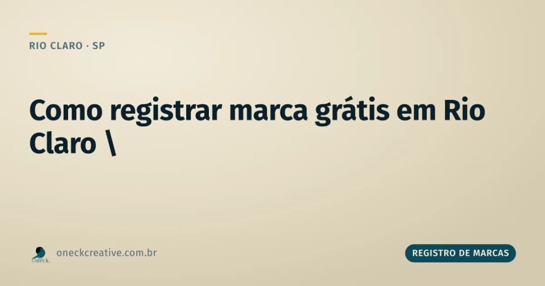 Como registrar uma marca gratuitamente em Rio Claro