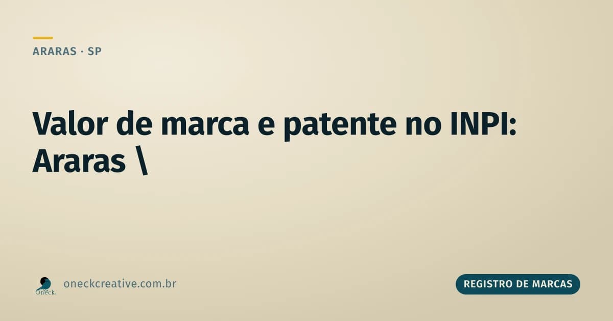 Qual o valor para registro de marcas e patentes em Araras