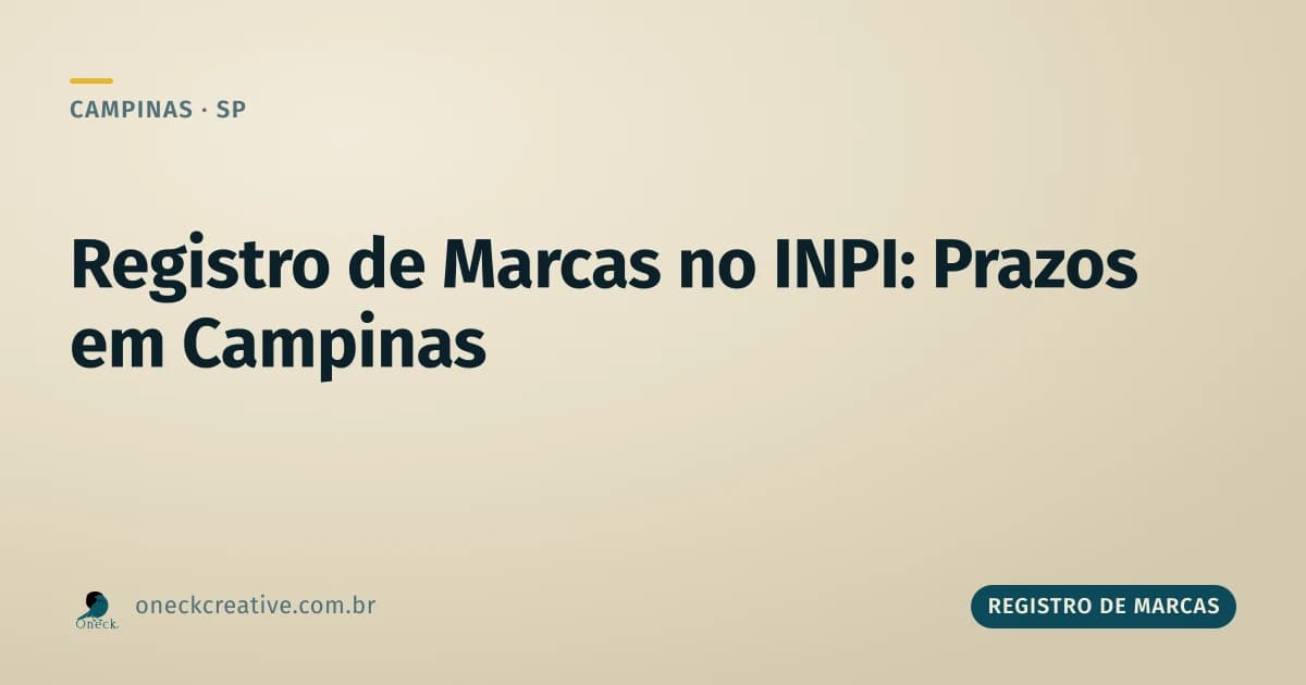 Registro de marcas no INPI passo a passo: quanto tempo leva cada etapa em Campinas