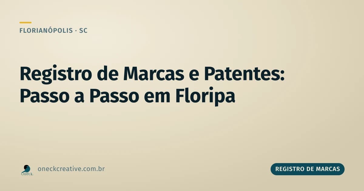Registro de marcas e patentes passo a passo em Florianópolis