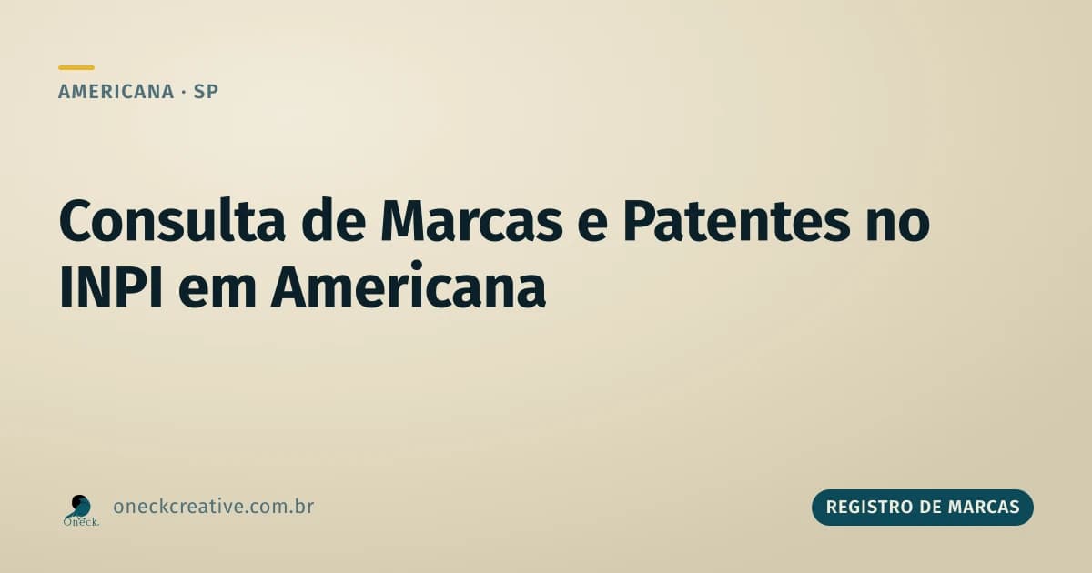 Consulta de registro de marcas e patentes em Americana: duas buscas diferentes