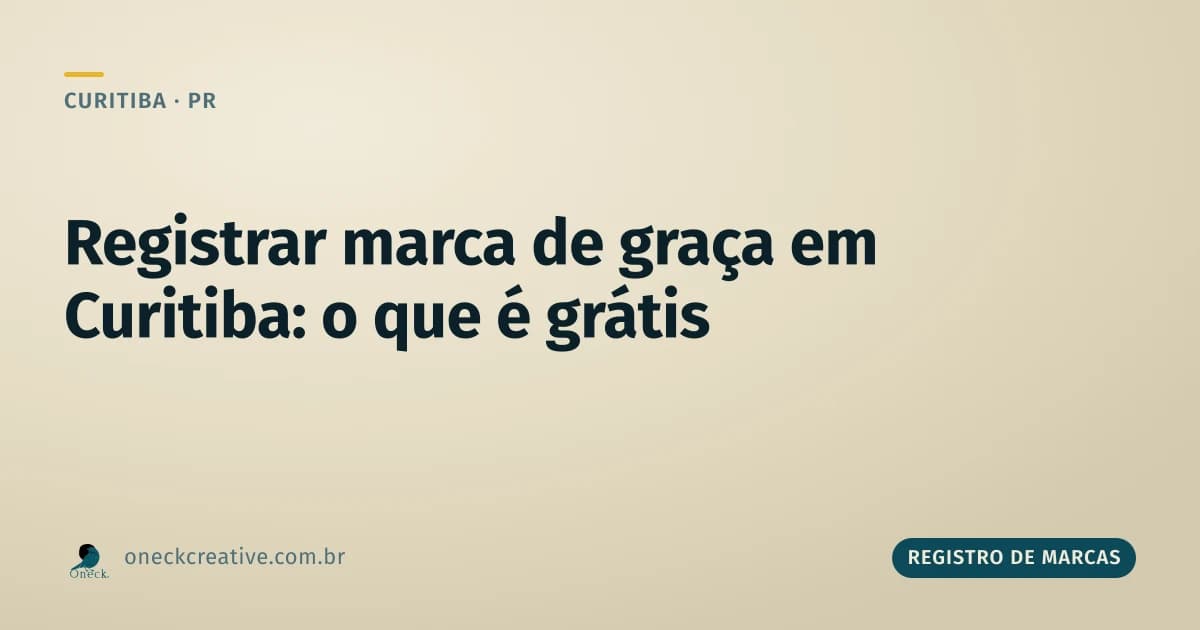 Como registrar uma marca de graça em Curitiba: o que é realmente grátis