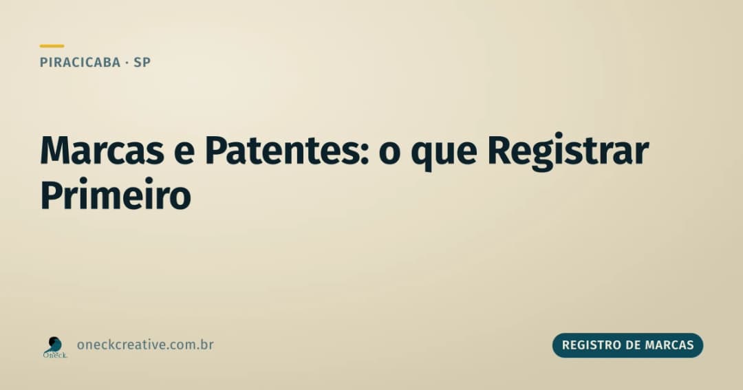 Registro de marcas e patentes: o que fazer primeiro em Piracicaba