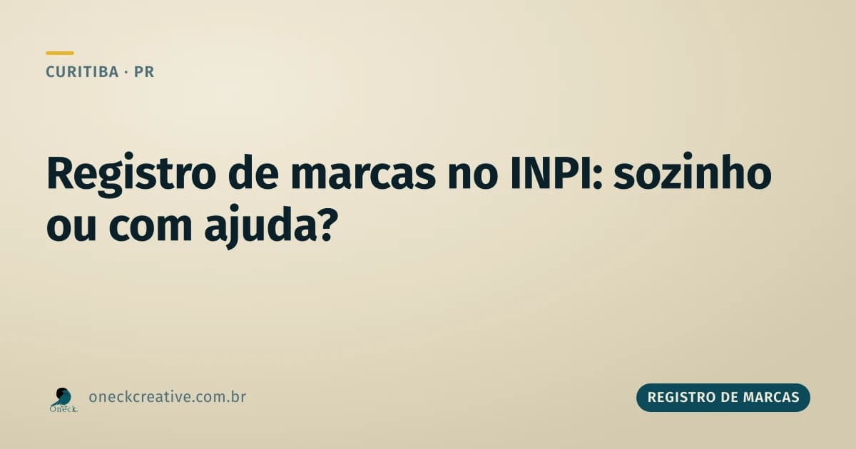 Registro de marcas no INPI passo a passo: sozinho ou com ajuda em Curitiba