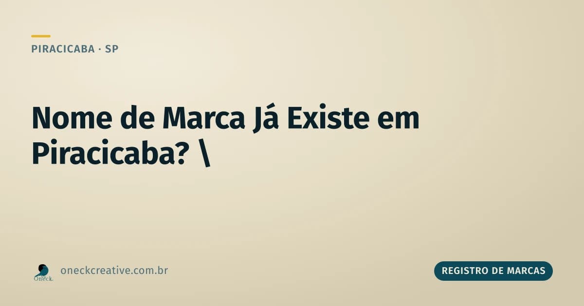 Como saber se o nome da marca já existe em Piracicaba