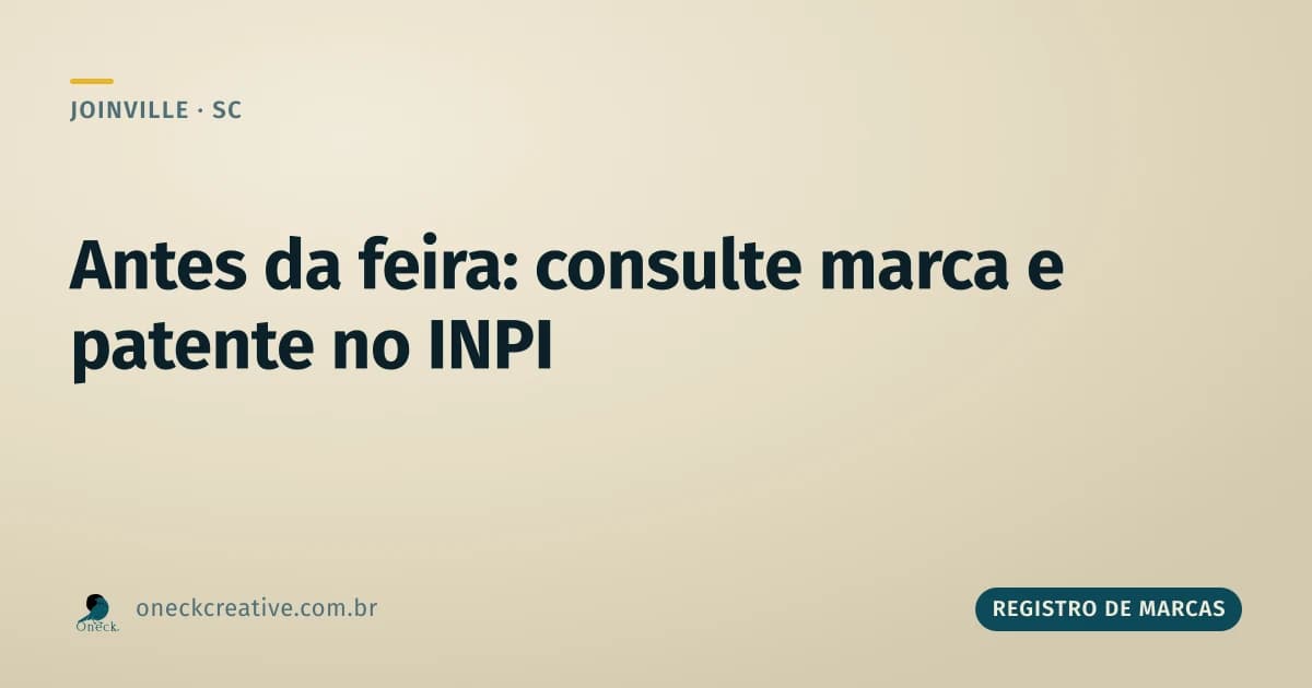 Registro de marcas e patentes: quando fazer a consulta no INPI em Joinville
