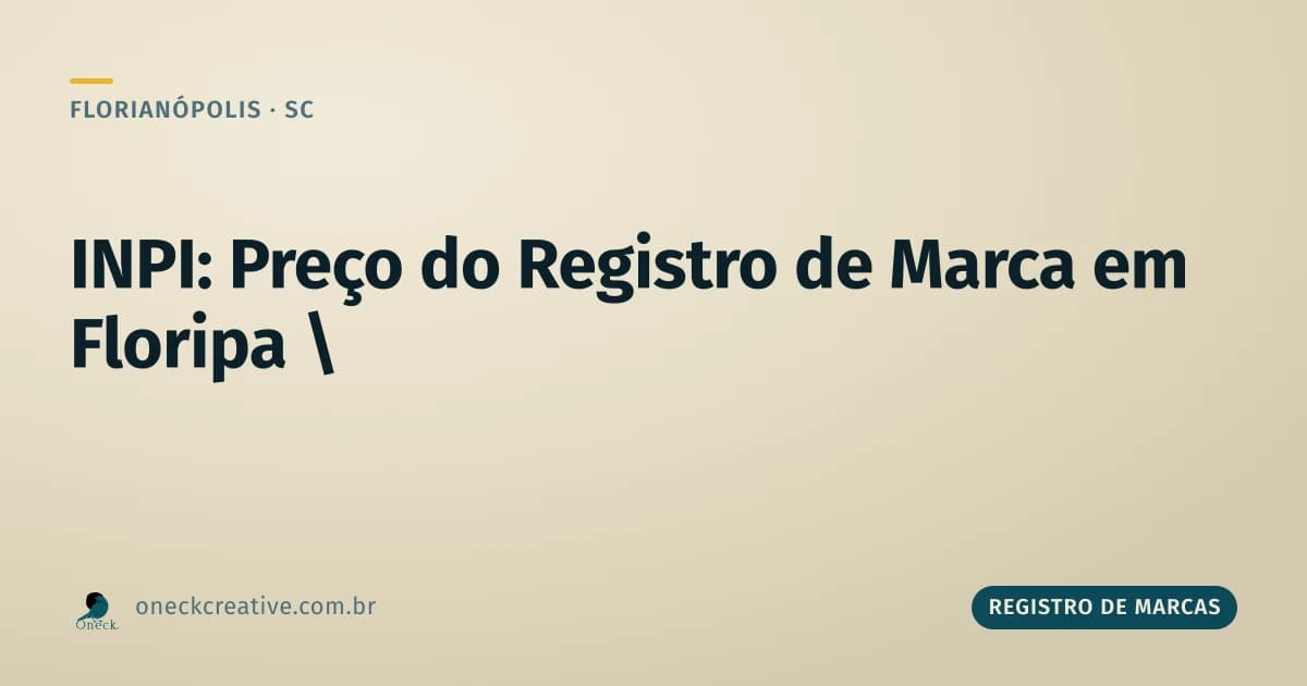 INPI: qual o preço do registro de marcas em Florianópolis