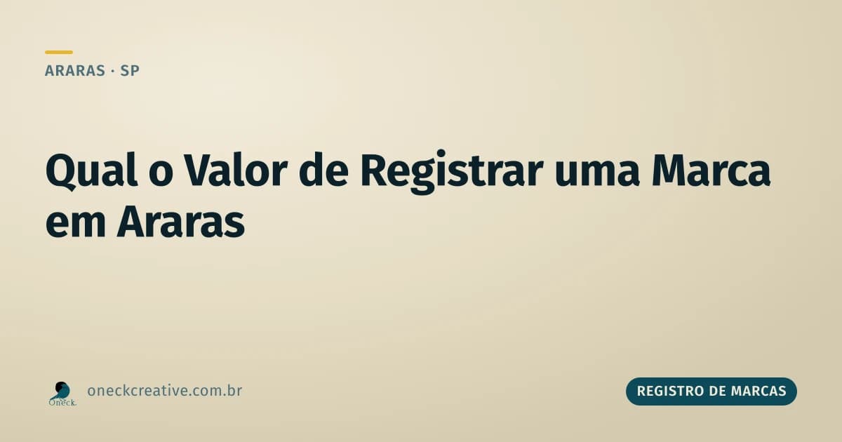 Qual o valor de registrar uma marca: o preço de proteger um nome, em Araras