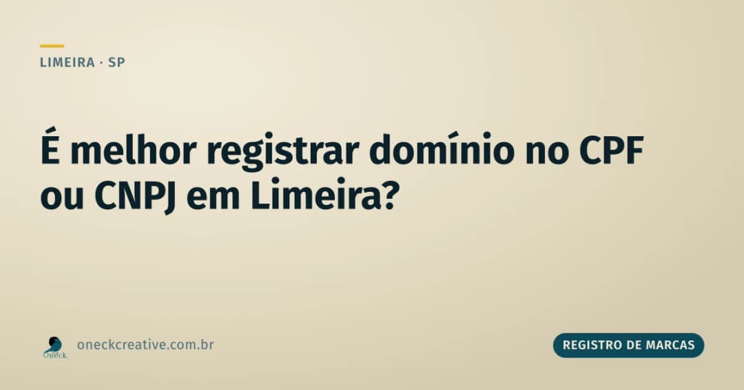 É melhor registrar domínio no CPF ou CNPJ em Limeira?