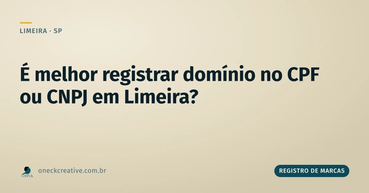 É melhor registrar domínio no CPF ou CNPJ em Limeira?