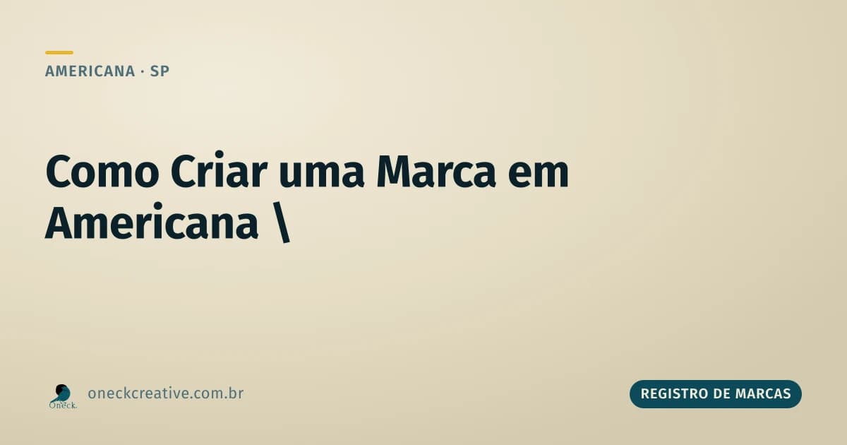Como criar uma marca em Americana