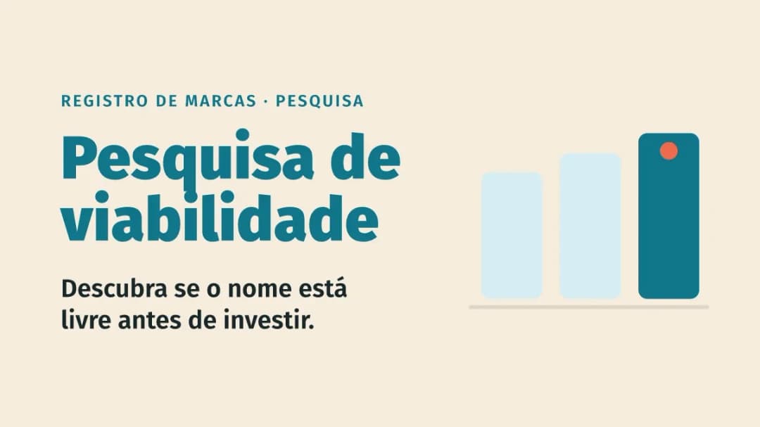 Pesquisa de viabilidade de marca: o que ela evita e por que vem antes do pedido