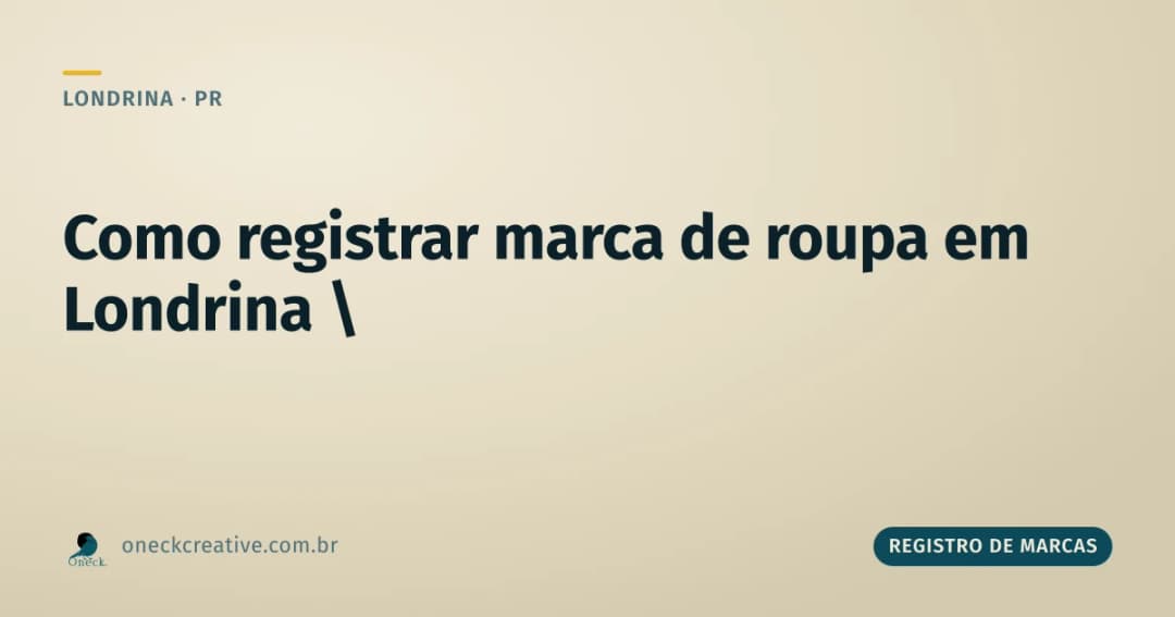 Como registrar uma marca de roupa em Londrina