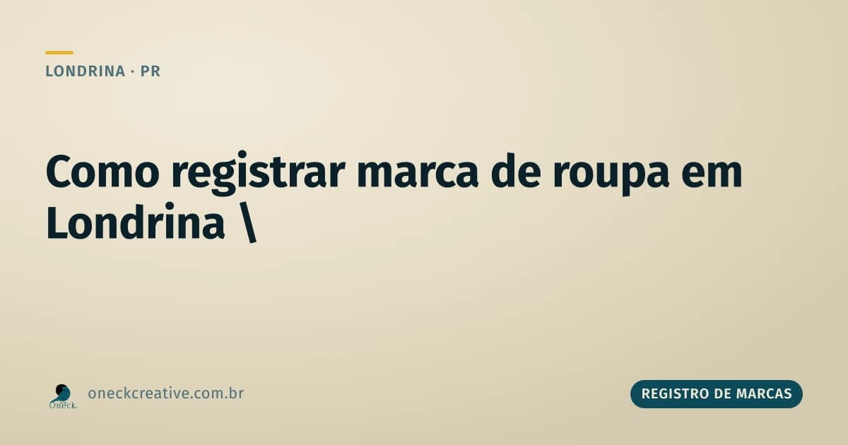 Como registrar uma marca de roupa em Londrina