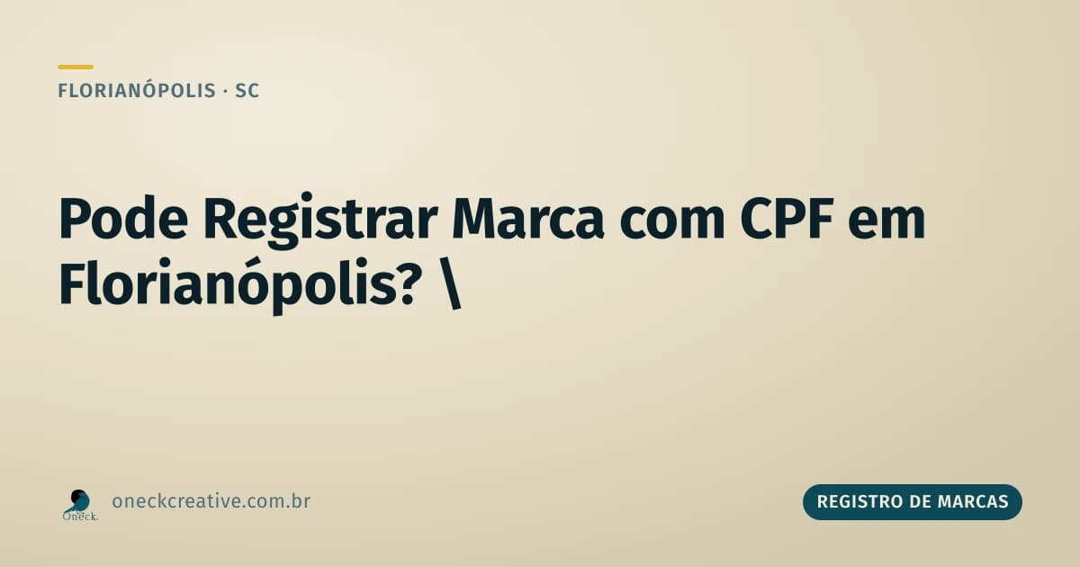 Pode registrar marca com CPF em Florianópolis?