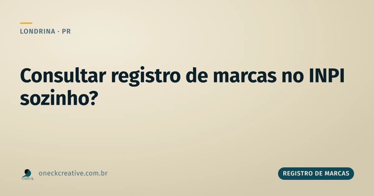 Consultar registro de marcas no INPI em Londrina: dá pra fazer sozinho?