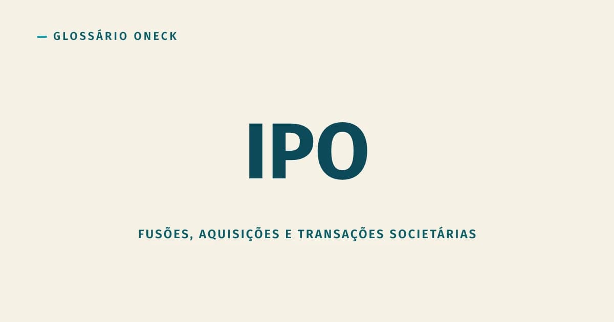 IPO (Initial Public Offering): o dia em que a empresa passa a responder para a bolsa inteira