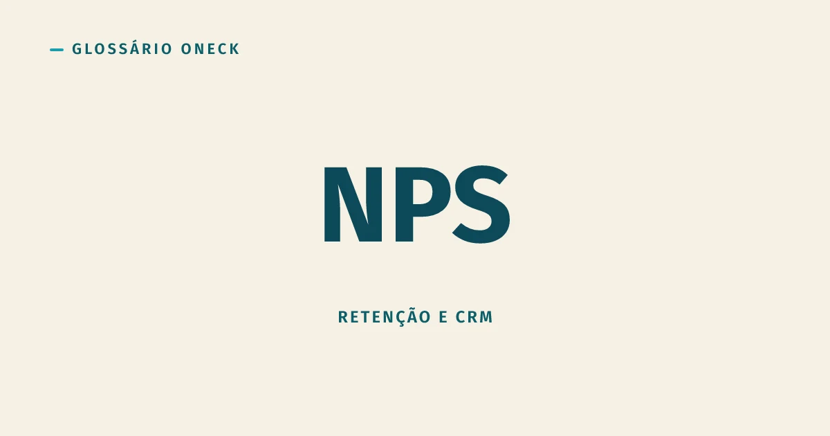 NPS: o Número que Todo Mundo Mostra em Reunião (e Poucos Entendem)
