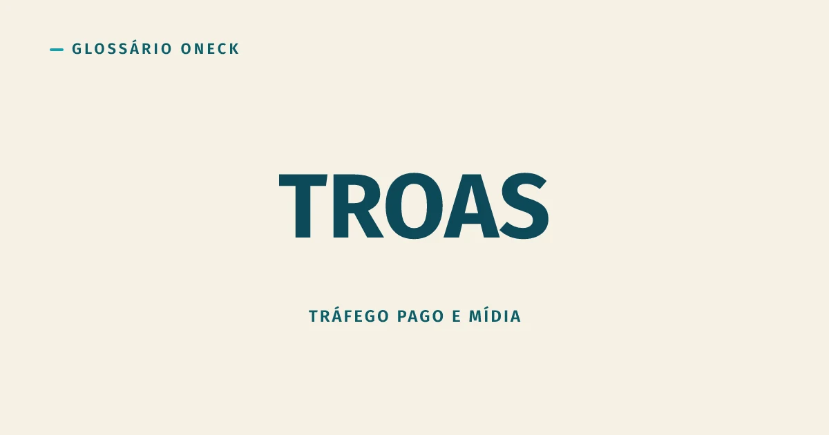 tROAS (Target ROAS): a meta que você entrega para o robô decidir